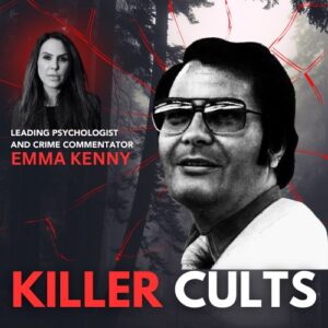 Emma Kenny's - Killer Cults